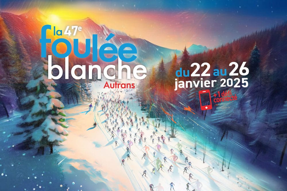 47e Foulée Blanche du 22 au 26 janvier 2025 à Autrans (Vercors)