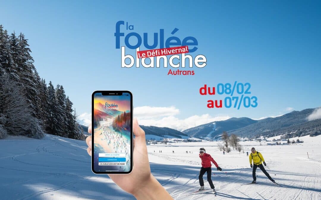 Défi hivernal connecté 2025 de la Foulée Blanche : les dates !